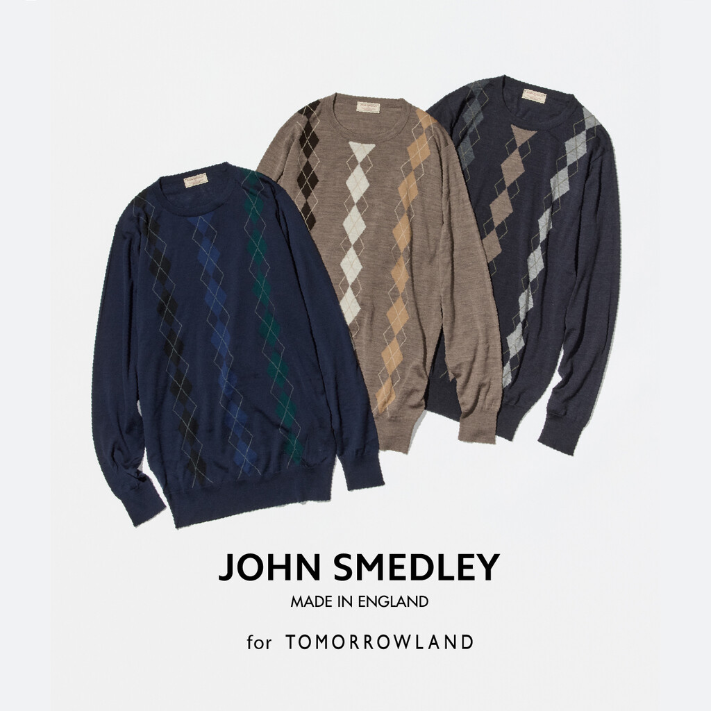 JOHN SMEDLEY for TOMORROWLAND │トゥモローランド │ ショップブログ