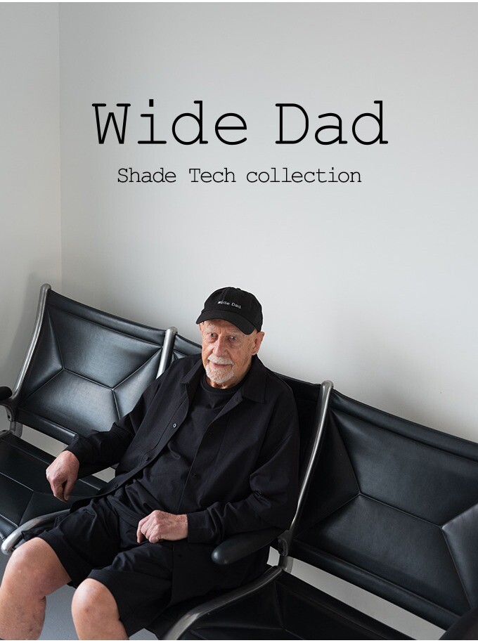 Wide Dad 】Shade Tech Collection 4/15（Tue）RELEASE！ │アーバン
