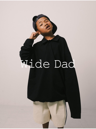 【Wide Dad】3rd delivery　6/20～