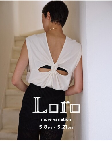【Loro】 more variation！
