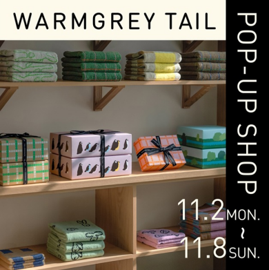 WARMGREY TAIL　POP-UP開催🌈