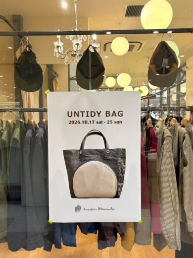 UNTIDY BAG 展　at. lapin brocante　10.17 ( sat ) 〜 10.25 ( sun )