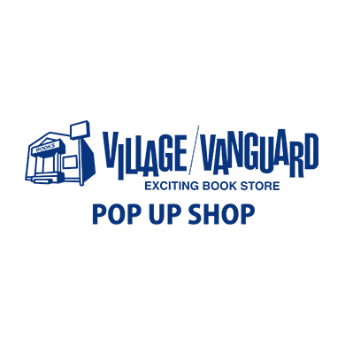 ヴィレッジヴァンガードPOP UP SHOP[3/7 OPEN]