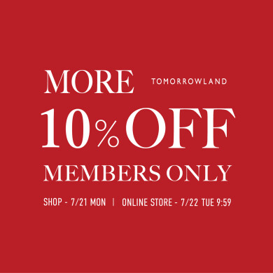 MEMBERS MORE 10%OFF