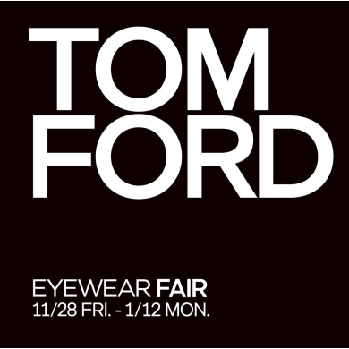 【TOM FORD フェア】開催のお知らせ🎉