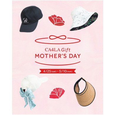 【🌼MOTHER’S DAY－CA4LA🌸 母の日フェア 🌸5/10(日)まで 🌼】