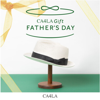 【FATHER'S DAY - CA4LA 父の日フェア - 】