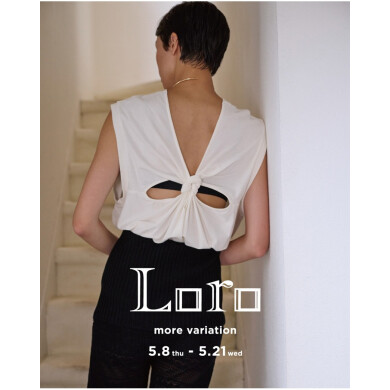 【Loro】 more variation！