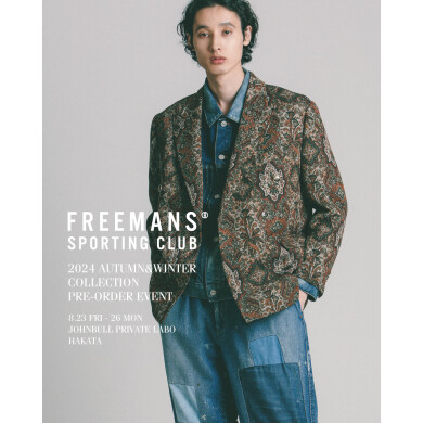 【FREEMANS SPORTING CLUB　pre-order event】
